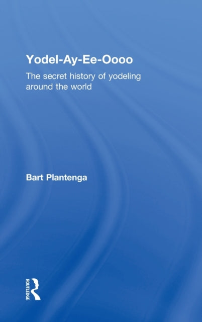Book cover of: Yodel-Ay-Ee-Oooo. By: Bart Plantenga