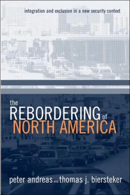 Book cover of: Rebordering of North America. By: Peter Andreas