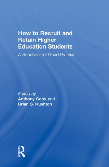 Book cover of: How to Recruit and Retain Higher Education Students