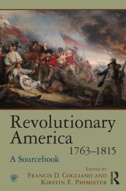 Book cover of: Revolutionary America, 1763-1815. By: Francis D. Cogliano