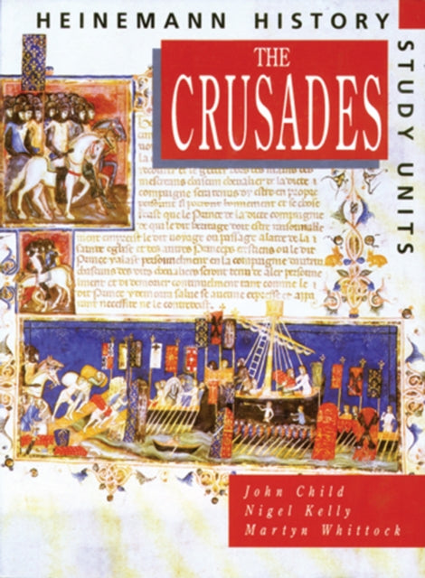Book cover of: Heinemann History Study Units: Student Book. The Crusades. By: John Child
