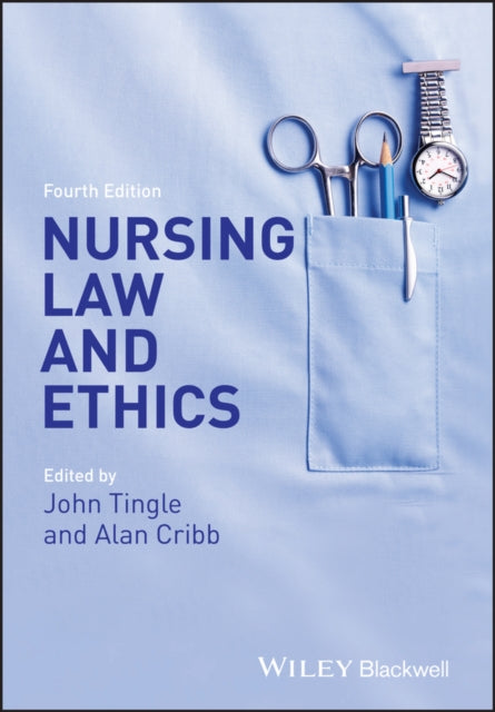 Book cover of: Nursing Law and Ethics. By: John Tingle