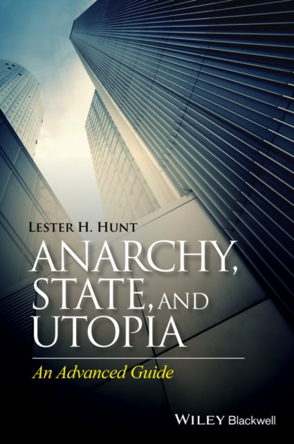 Book cover of: Anarchy, State, and Utopia. By: Lester H. Hunt