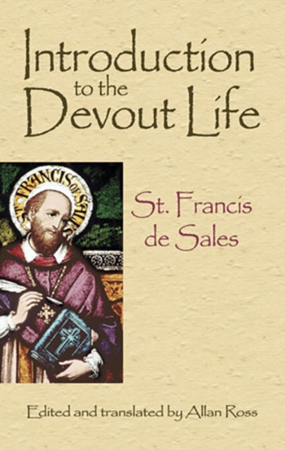 Book cover of: Introduction to the Devout Life. By: Francis de Sales