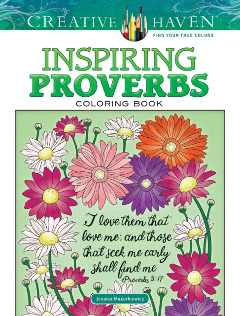 Book cover of: Creative Haven Inspiring Proverbs Coloring Book. By: Jessica Mazurkiewicz