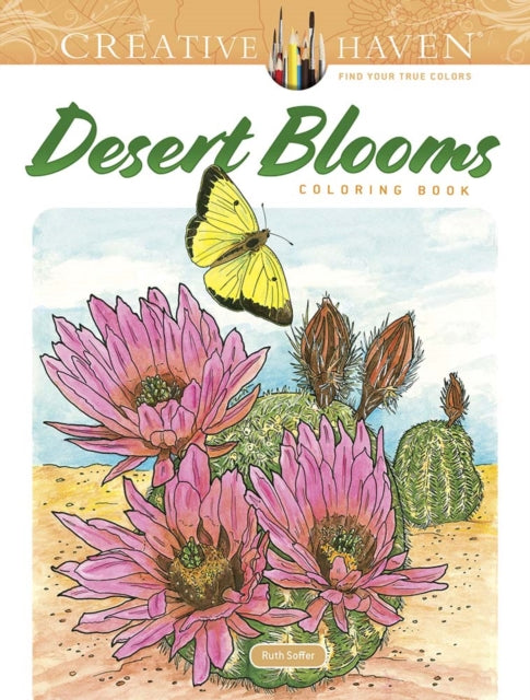 Book cover of: Creative Haven Desert Blooms Coloring Book. By: Ruth Soffer