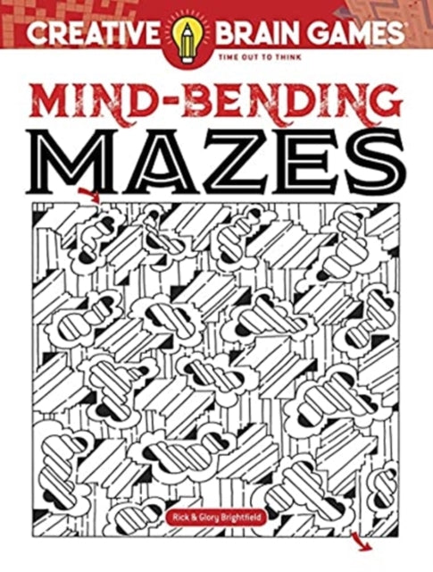 Book cover of: Creative Brain Games Mind-Bending Mazes. By: Richard Brightfield