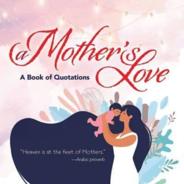 Book cover of: A Mother's Love. By: Ixia Ixia Press