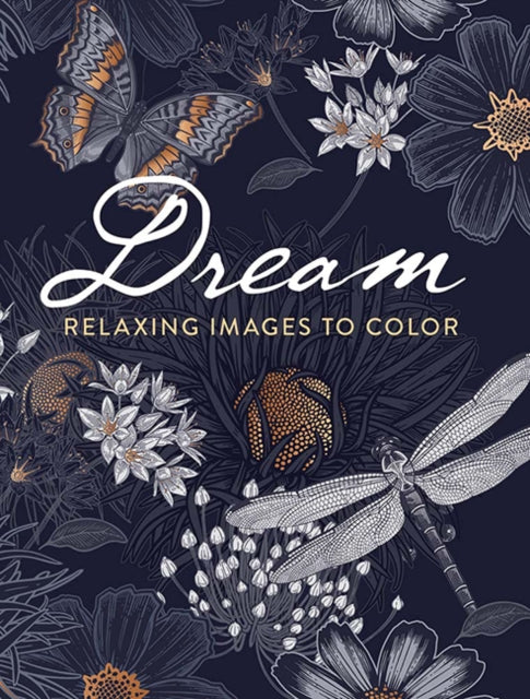 Book cover of: Dream: Relaxing Images to Color. By: Dover