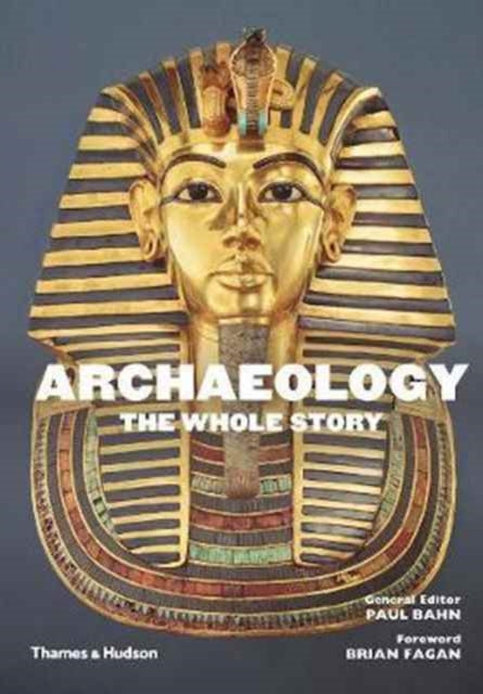 Book cover of: Archaeology: The Whole Story. By: Author