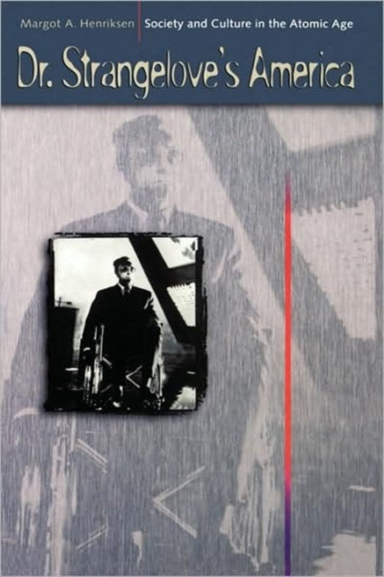 Book cover of: Dr. Strangelove's America