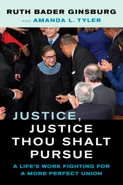 Book cover of: Justice, Justice Thou Shalt Pursue. By: Ruth Bader Ginsburg