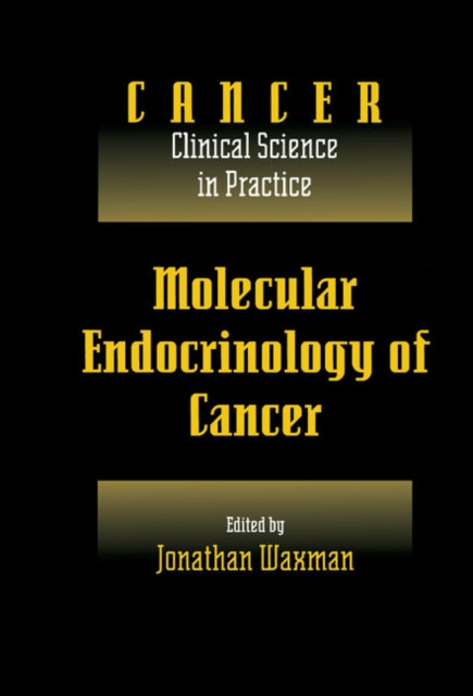 Book cover of: Molecular Endocrinology of Cancer: Volume 1, Part 2, Endocrine Therapies
