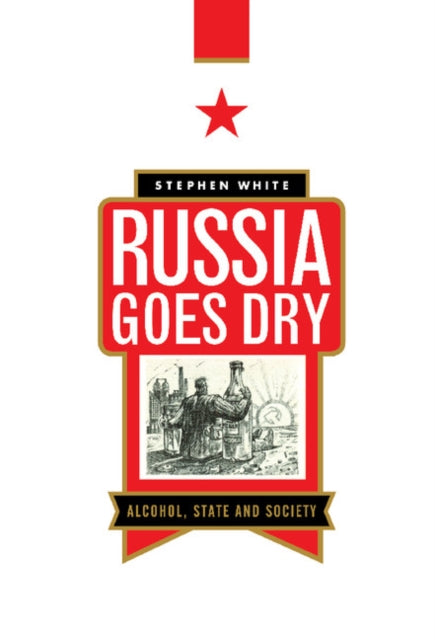 Book cover of: Russia Goes Dry. By: Stephen White