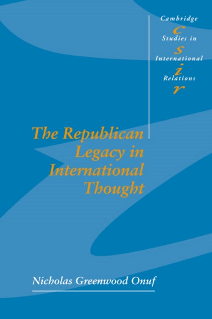 Book cover of: Republican Legacy in International Thought