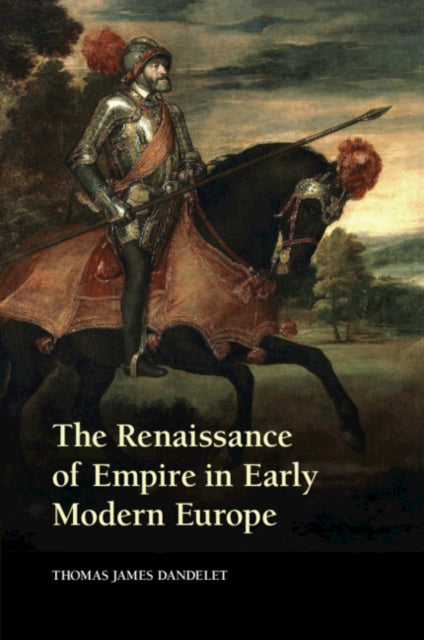 Book cover of: Renaissance of Empire in Early Modern Europe