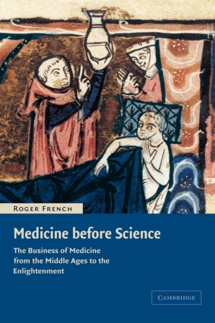 Book cover of: Medicine before Science. By: Roger French