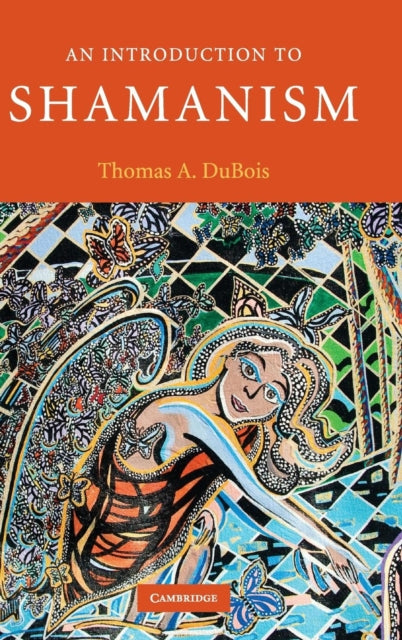 Book cover of: Introduction to Shamanism. By: Thomas A. DuBois