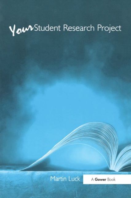 Book cover of: Your Student Research Project. By: Martin Luck