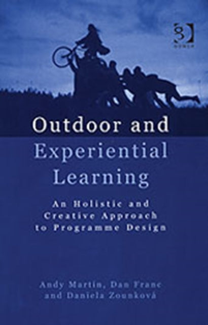 Book cover of: Outdoor and Experiential Learning. By: Andy Martin