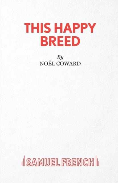 Book cover of: This Happy Breed. By: Noel Coward