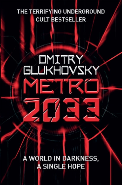 Metro 2033, The novels that inspired the bestselling games 9780575086258