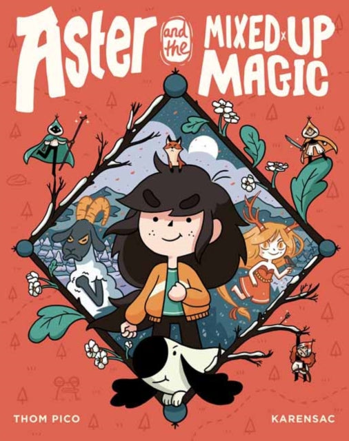 Book cover of: Aster and the Mixed-Up Magic. By: Thom Pico