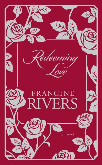 Book cover of: Redeeming Love. By: Francine Rivers