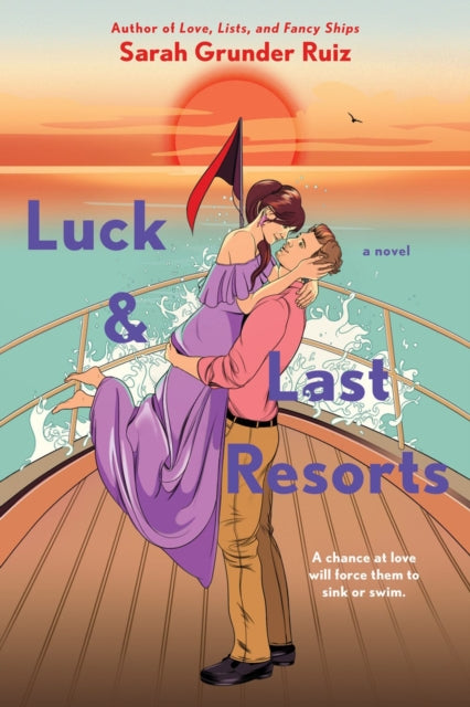 Book cover of: Luck and Last Resorts. By: Sarah Grunder Ruiz