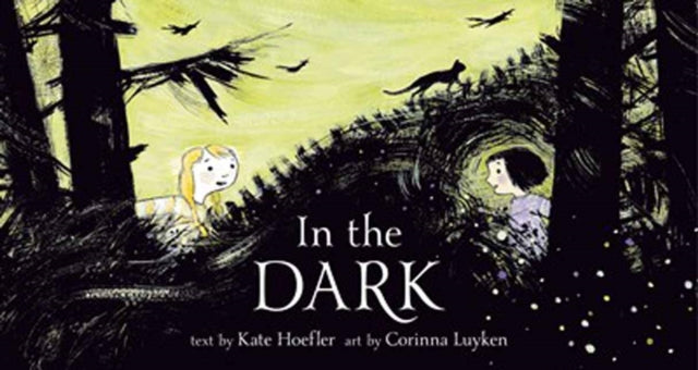 Book cover of: In the Dark. By: Kate Hoefler