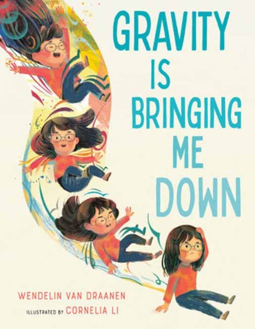 Book cover of: Gravity Is Bringing Me Down