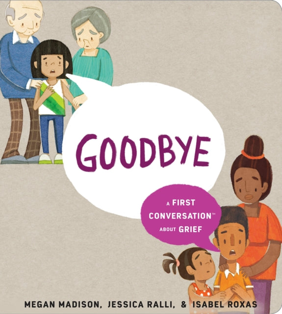 Book cover of: Goodbye: A First Conversation About Grief. By: Megan Madison