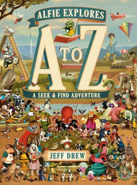 Book cover of: Alfie Explores A to Z. By: Jeff Drew