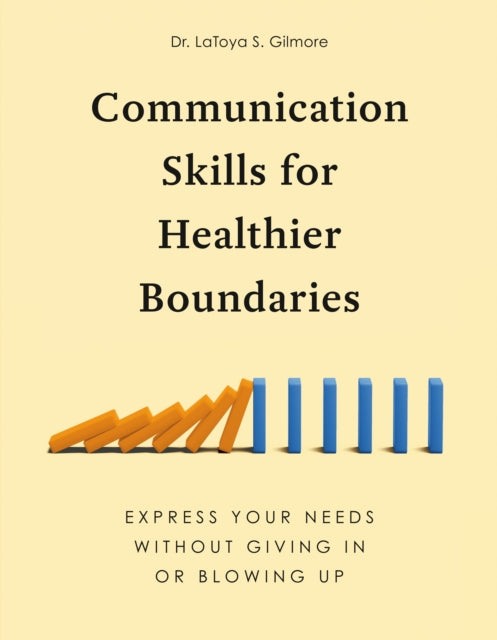 Book cover of: Communication Skills for Healthier Boundaries. By: LaToya S. Gilmore