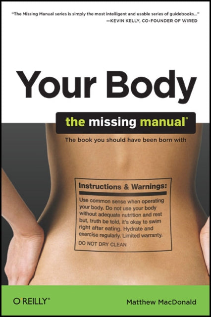 Book cover of: Your Body : The Missing Manual. By: Matthew MacDonald