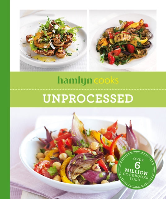 Hamlyn Cooks: Unprocessed 9780600639435 Hamlyn