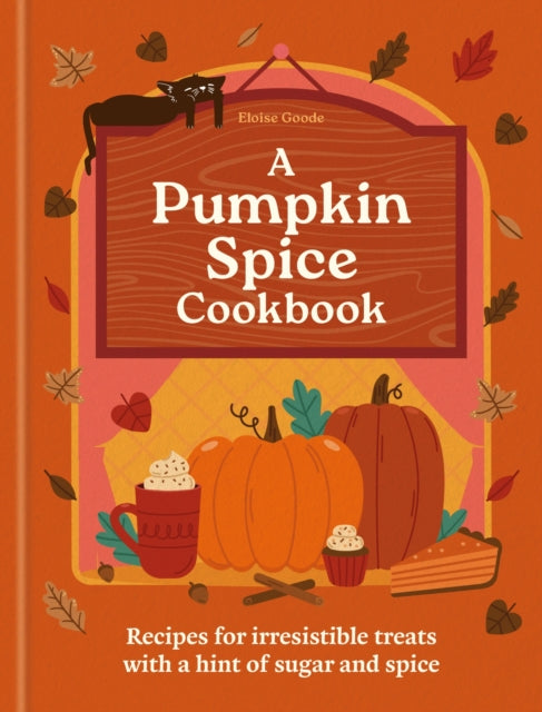 Pumpkin Spice Cookbook, Recipes for irresistible treats with a hint of sugar and spice 9780600639480 Hamlyn