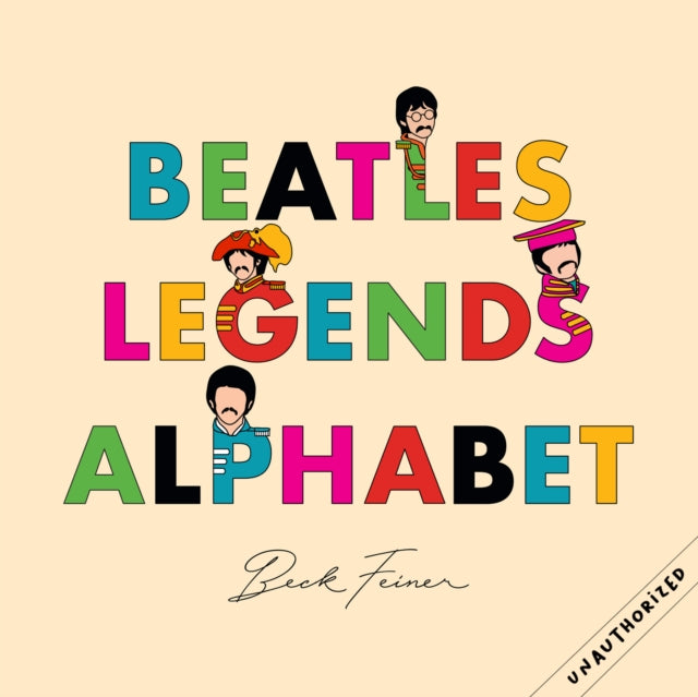 Book cover of: Beatles Legends Alphabet. By: Beck Feiner