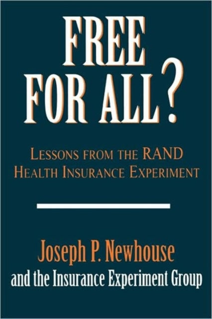 Book cover of: Free for All?. By: Joseph P. Newhouse