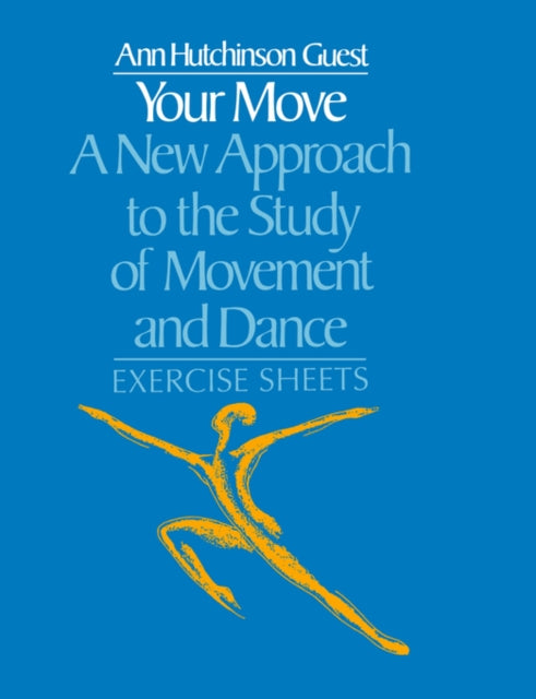 Book cover of: Your Move: A New Approach to the Study of Movement and Dance