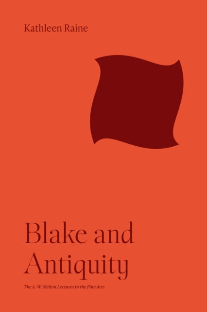 Book cover of: Blake and Antiquity. By: Kathleen Raine