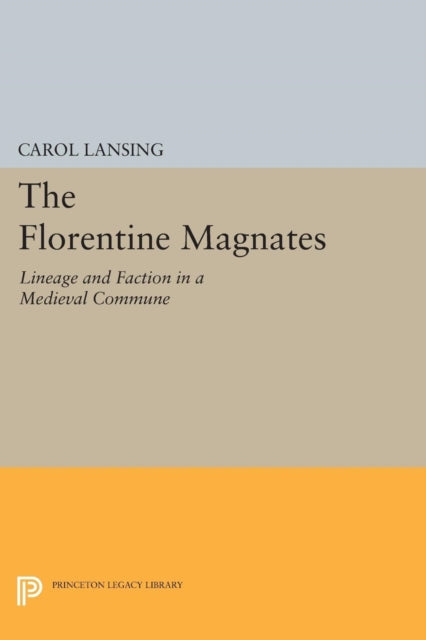 Book cover of: Florentine Magnates. By: Carol Lansing