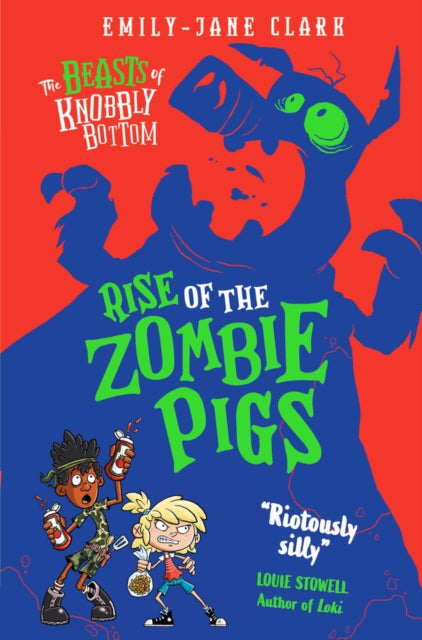 Book cover of: Beasts of Knobbly Bottom: Rise of the Zombie Pigs. By: Emily-Jane Clark