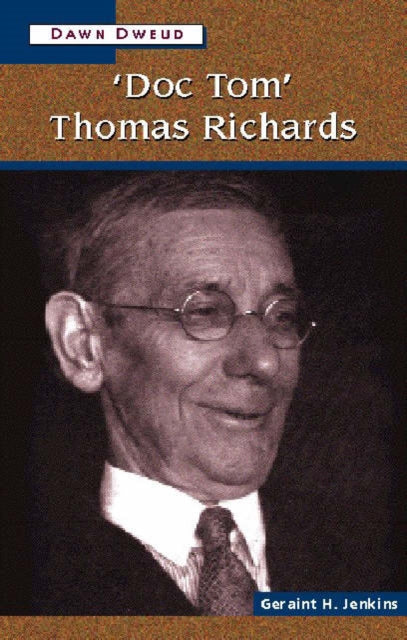 Book cover of: 'Doc Tom' Thomas Richards. By: Geraint H. Jenkins