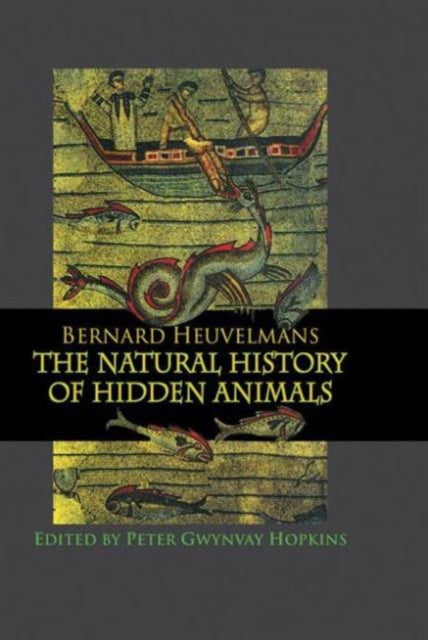 Book cover of: Natural History Of Hidden Animals. By: Bernard Heuvelmans