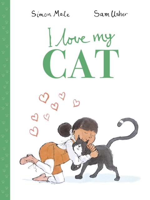 Book cover of: I Love My Cat. By: MOLE, SIMON