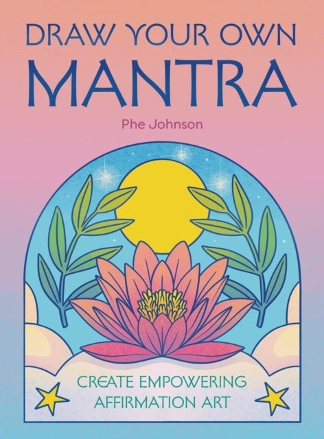 Book cover of: Draw Your Own Mantra. By: Phe Johnson
