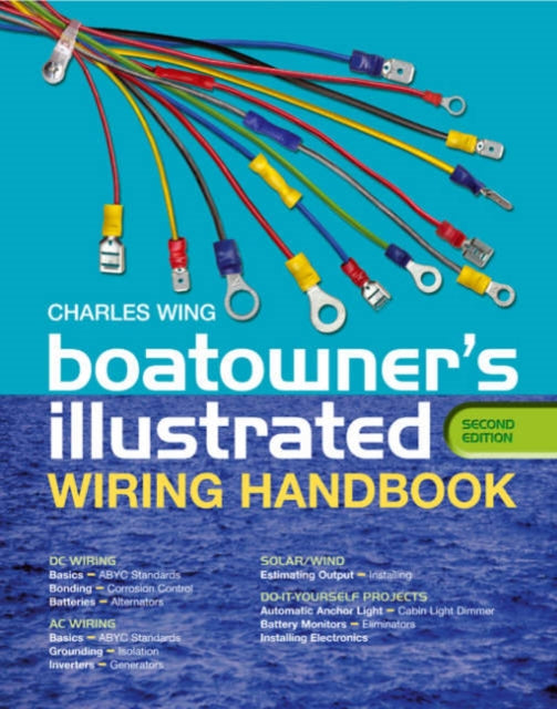 Book cover of: Boatowner's Illustrated Wiring Handbook. By: Charles Wing