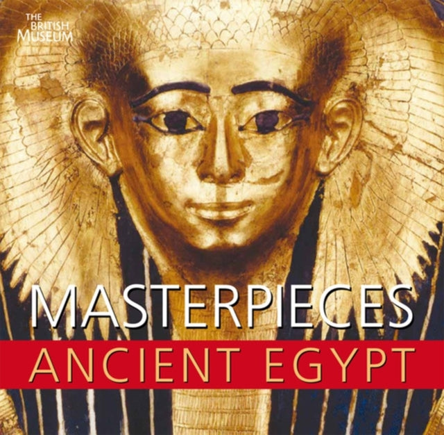 Book cover of: Masterpieces of Ancient Egypt. By: Strudwick Nigel