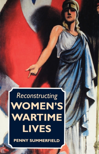 Book cover of: Reconstructing Women's Wartime Lives